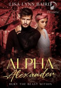 Alpha alexander and scarlett chapter 6 - Chapter 14 – Alpha Alexander and Omega Scarlett Novel by lS Barbosa. Filed to story: Alpha Alexander and Omega Scarlett Novel >>. …